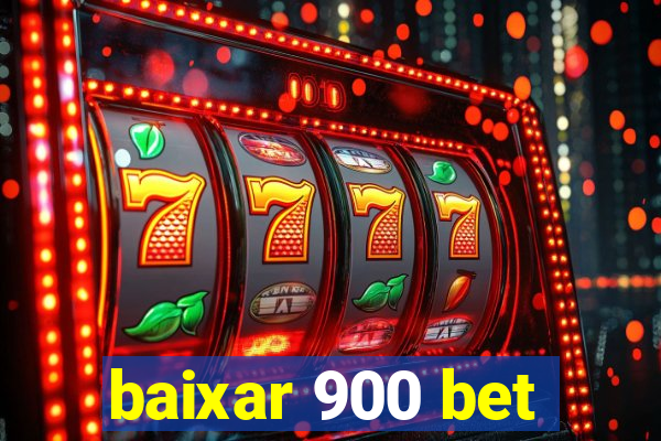 baixar 900 bet